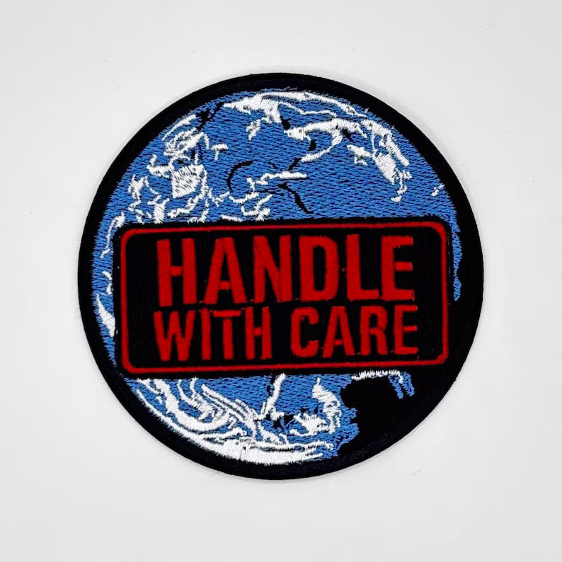 Handle With Care Patch 10 cm - Earth - Save the Planet - Green Anarchism - Anprim - Anarcho Primitivism - Ted Kaczynski