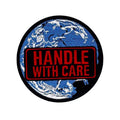 Handle With Care Aufnäher 10 cm - Erde - Save the Planet - Green Anarchism - Anprim - Anarcho Primitivismus - Ted Kaczynski
